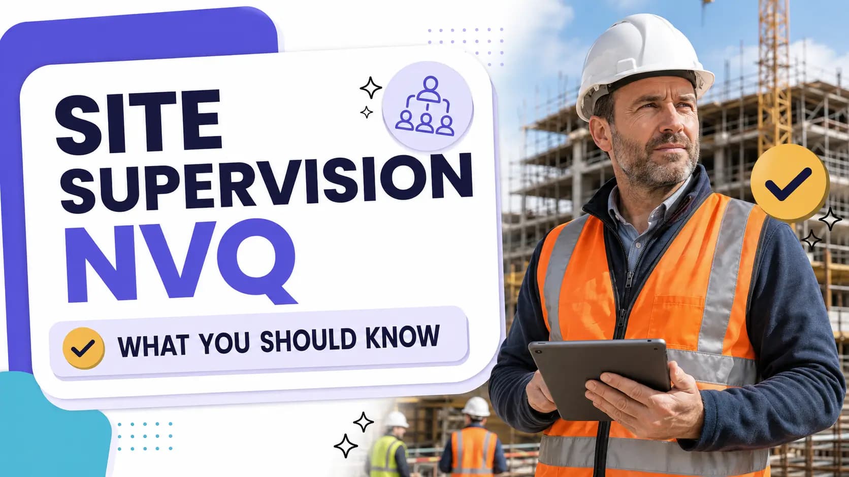 Construction Site Supervision NVQ: What Supervisors Should Know