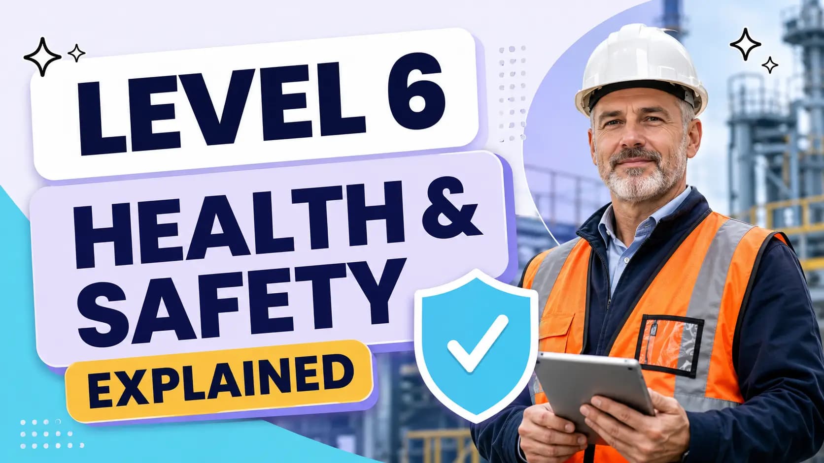 Level 6 Health and Safety Practice Explained