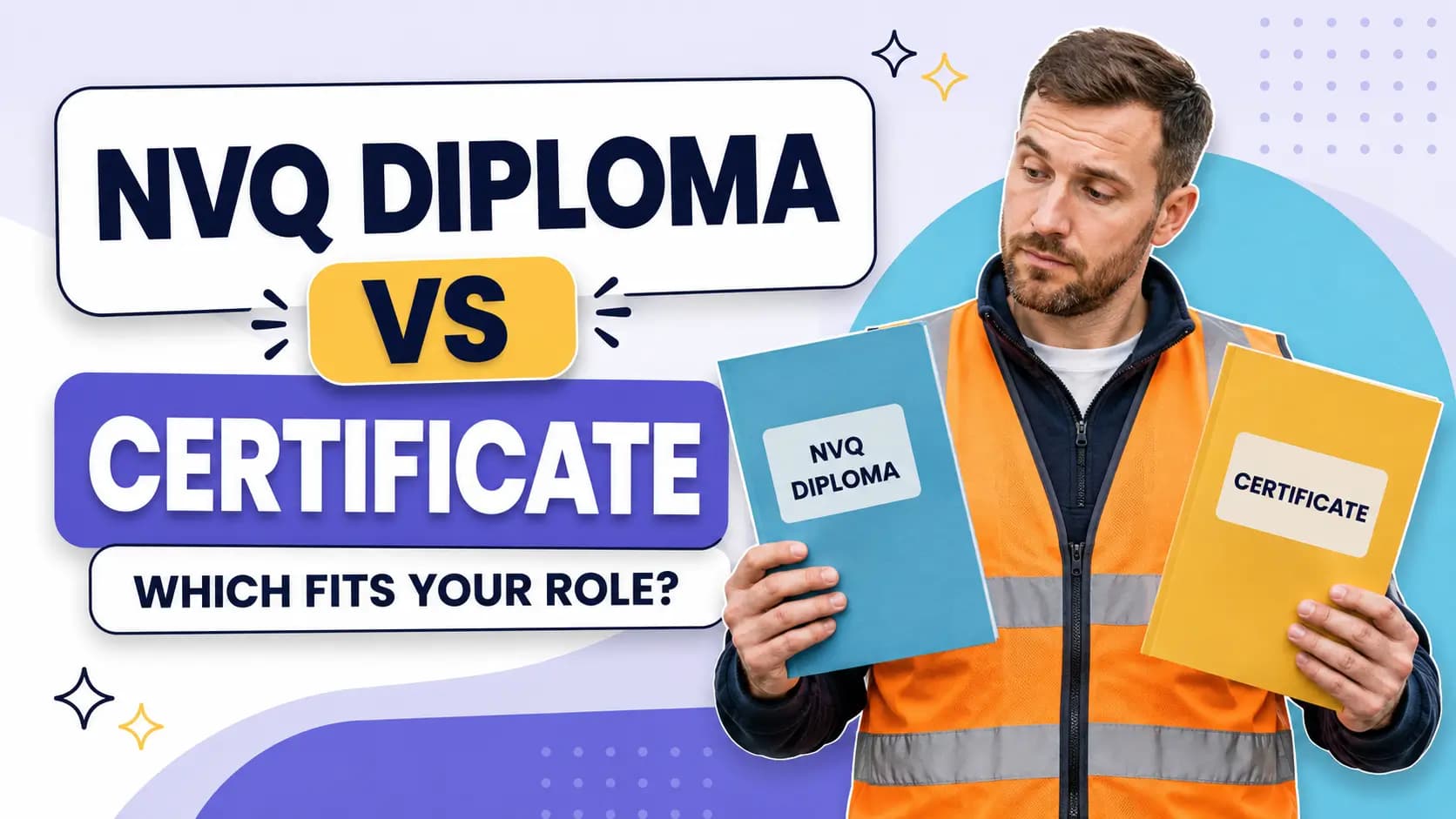 NVQ Diploma vs Certificate: Which Pathway Fits Your Role?